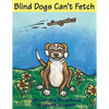 Blind Dogs Can't Fetch - Paperback