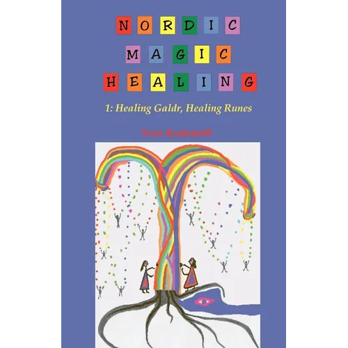 Nordic Magic Healing: 1: Healing Galdr, Healing Runes - Paperback