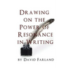 Drawing on the Power of Resonance in Writing - Paperback