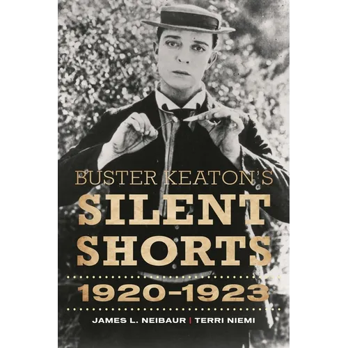 Buster Keaton's Silent Shorts: 1920-1923 - Hardcover