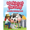 Working at the Dairy: A Cattle Coloring Book - Paperback