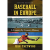 Baseball in Europe: A Country by Country History, 2d ed. - Paperback