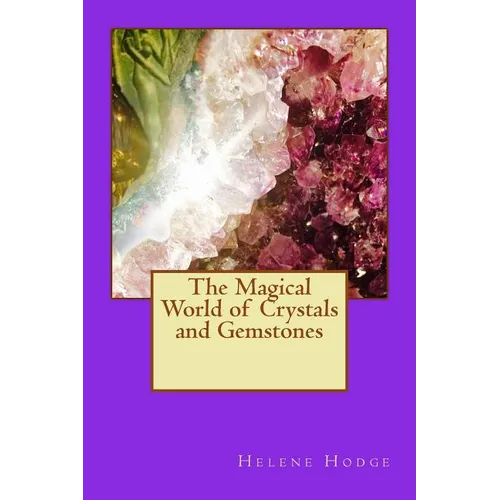 The Magical World of Crystals and Gemstones - Paperback