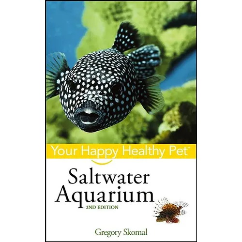 Saltwater Aquarium: Your Happy Healthy Pet - Paperback
