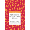 Rethinking Health Care Ethics - Hardcover