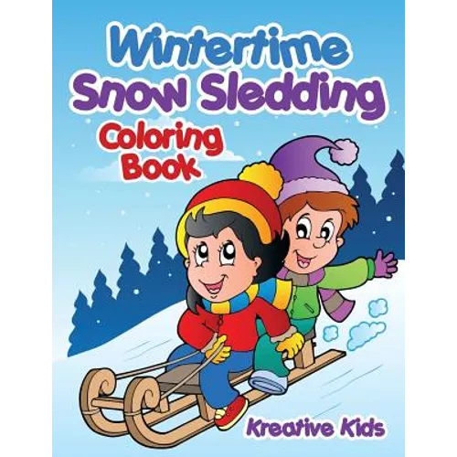 Wintertime Snow Sledding Coloring Book - Paperback