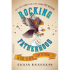Rocking Fatherhood: The Dad-To-Be's Guide to Staying Cool - Paperback