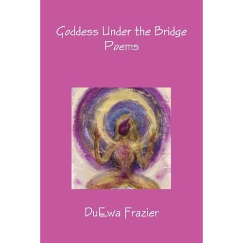 Goddess Under the Bridge - Paperback