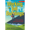 Working in Tall Buildings: A Wry Look Back at My Life and Career (volume one) - Paperback