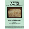 The Book of Acts in Its Palestinian Setting - Paperback