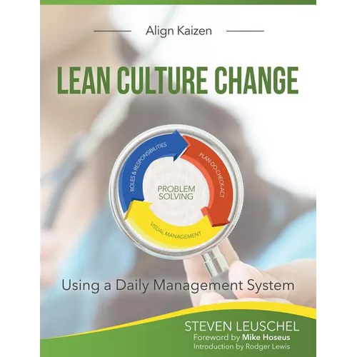 Lean Culture Change: Using a Daily Management System - Paperback