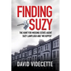 Finding Suzy: The Hunt for Missing Estate Agent Suzy Lamplugh and 'Mr Kipper' - Hardcover