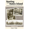 Starting from Staten Island: Memories of Peace and War in the 1930s and 1940s - Paperback