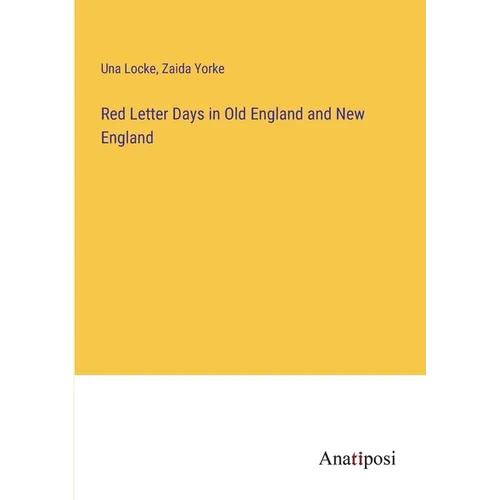 Red Letter Days in Old England and New England - Paperback
