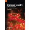 Ensnared by AIDS: Cultural Contexts of HIV and AIDS in Nepal - Paperback