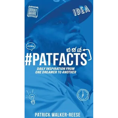 PATFACTS vol. 1: Daily inspiration from one dreamer to another - Hardcover