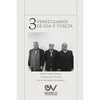 TRES VENEZOLANOS DE IDA Y VUELTA. Libro Homenaje a la memoria de Emilio Nouel Velazco - Paperback