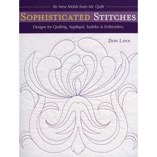 Sophisticated Stitches: Designs for Quilting, Appliqué, Sashiko & Embroidery - Paperback