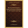 The Encircled Serpent a Study of Serpent Symbolism in All Countries and Ages - Paperback