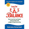 Lose Fat with Fat Balance: How to Lose Fat, Lose Pounds, and Lose Inches with a Simple 10 Step Fat Loss Plan - Paperback