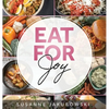 Eat for Joy: Eating for Mental Health - Hardcover