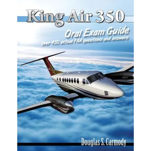 King Air 350 Oral Exam Guide - Paperback