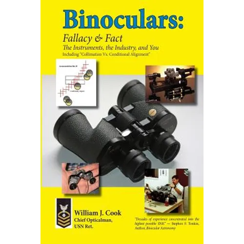 Binoculars: Fallacy & Fact: The Instruments, The Industry and You - Paperback