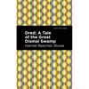 Dred: A Tale of the Great Dismal Swamp - Paperback