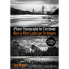 iPhone Photography for Everybody: Black & White Landscape Techniques - Paperback