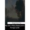 My Life in Many States and in Foreign Lands - Paperback