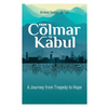 From Colmar to Kabul: A Journey from Tragedy to Hope - Paperback