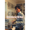Remembering Bill Neal: Favorite Recipes from a Life in Cooking - Paperback