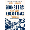 Monsters: The 1985 Chicago Bears and the Wild Heart of Football - Paperback