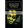 Things That Go Bump In My Head: A Book of Short Stories - Paperback