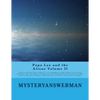 Papa Lee and the Aliens Volume II: Papa lee and the Aliens Volume II is a continuation of the "answers" he received during his close encounder. The bo - Paperback