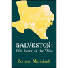 Galveston: Ellis Island of the West - Paperback