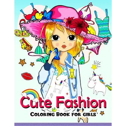 Cute Fashion Coloring Book for girls: An Adult coloring book - Paperback