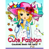 Cute Fashion Coloring Book for girls: An Adult coloring book - Paperback