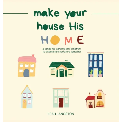 Make Your House His Home - Hardcover