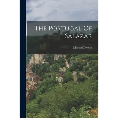 The Portugal Of Salazar - Paperback