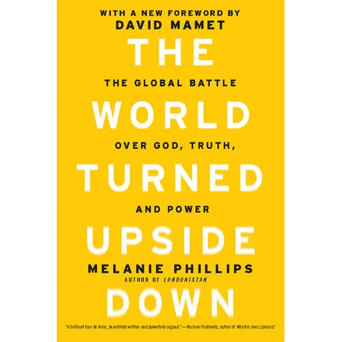 The World Turned Upside Down: The Global Battle Over God, Truth, and Power - Paperback