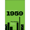 1959: The Year Everything Changed - Hardcover