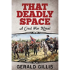 That Deadly Space: A Civil War Novel - Paperback
