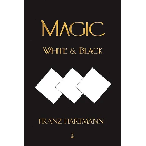 Magic, White and Black - Eighth American Edition - Paperback