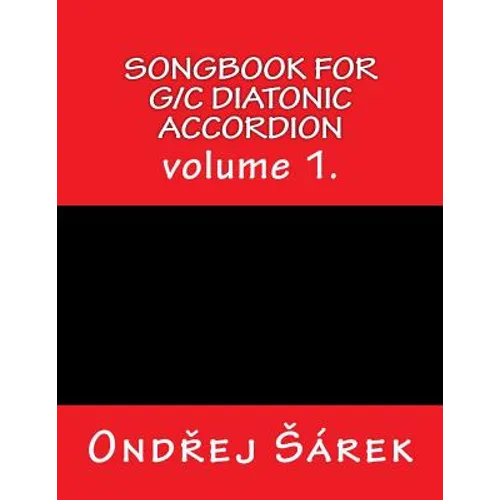 Songbook for G/C diatonic accordion: volume 1. - Paperback