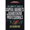 The Complete Guide to Capital Markets for Quantitative Professionals - Hardcover