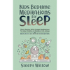 Kids Bedtime Meditations For Sleep: Short Stories With Guided Meditations To Help Children & Toddlers Fall Asleep At Night, Relax, And Have Beautiful - Paperback