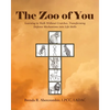The Zoo of You: Learning to Walk Without Crutches, Transforming Defense Mechanisms into Life Skills - Paperback
