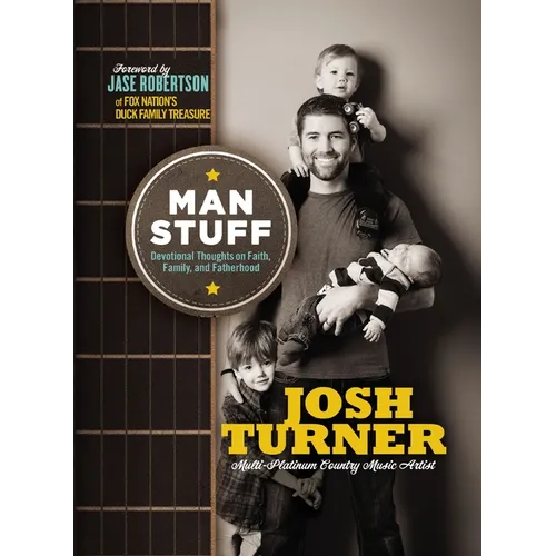 Man Stuff: Devotional Thoughts on Faith, Family, and Fatherhood (89 Daily Devotions) - Paperback