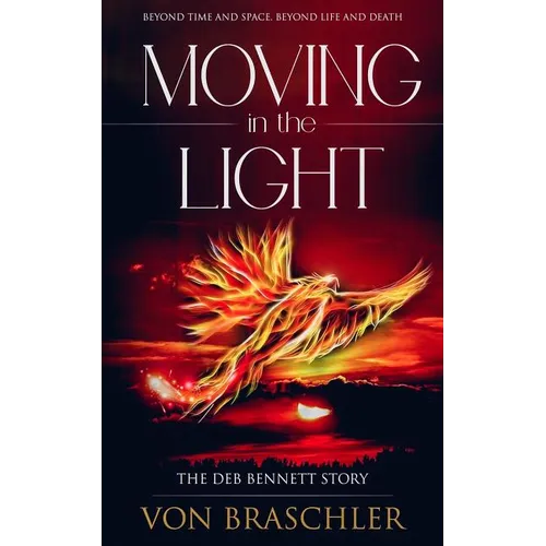 Moving in the Light: The Deb Bennett Story - Paperback